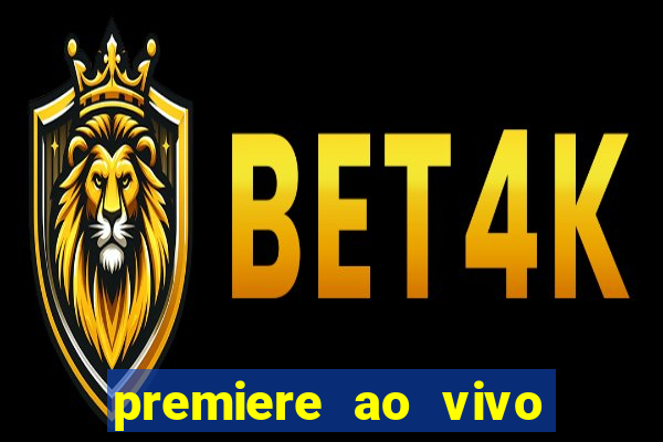 premiere ao vivo gratis fluminense